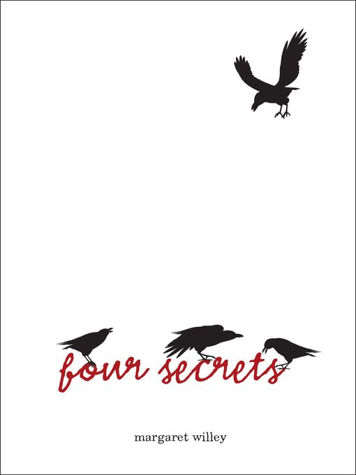 Title details for Four Secrets by Margaret Willey - Available